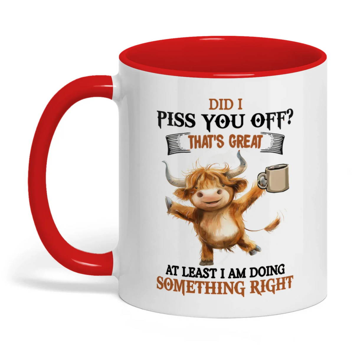 Did I Piss You Off That's Great Cow Two Tone Mug