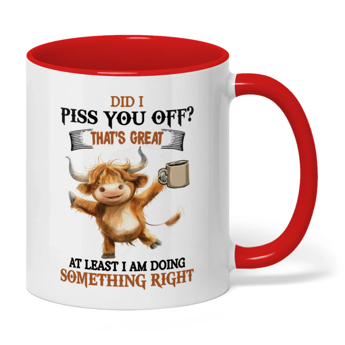 Did I Piss You Off That's Great Cow Two Tone Mug