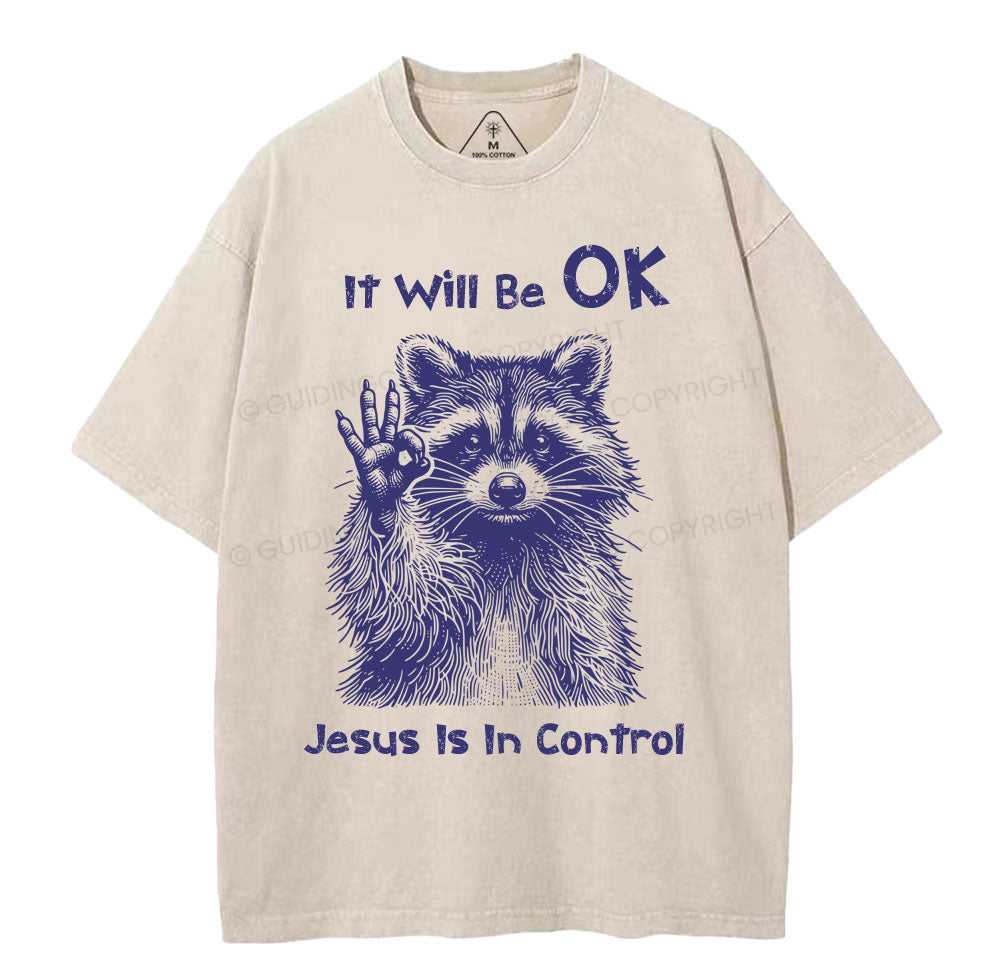 It  Will Be OK Jesus Is In Control  Christian Washed T-Shirt Sale - GuidingCross