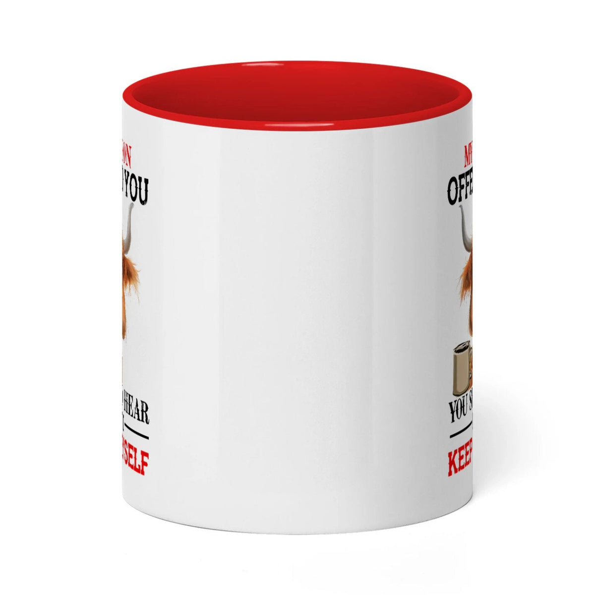 My Opinion Offended You You Should Cow Two Tone Mug