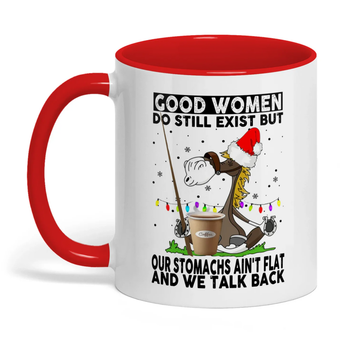 Good Women Do Still Exist But Horse Two Tone Mug