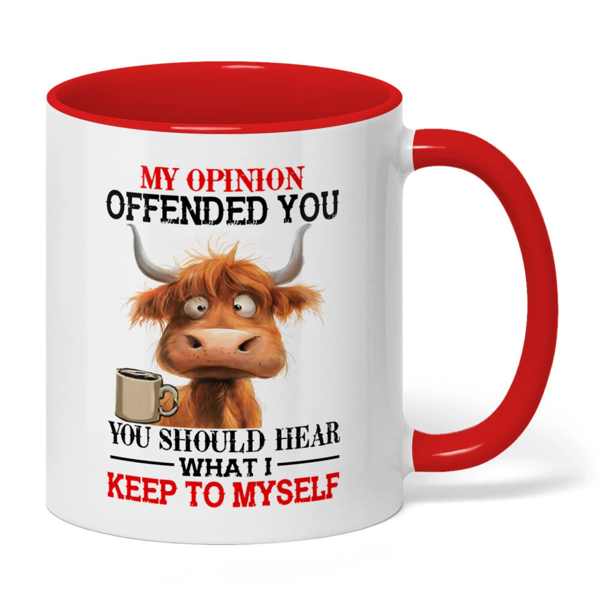 My Opinion Offended You You Should Cow Two Tone Mug